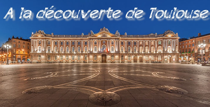 A la découverte de Toulouse